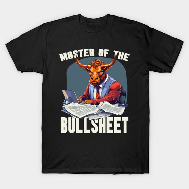 Master of the bullsheet T-Shirt by Emmi Fox Designs